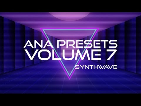 ANA Presets Volume 7 - Synthwave / Retrowave