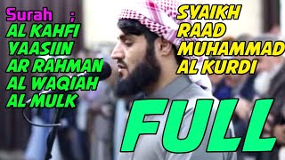 Download lagu Full Surah Al Kahfi, Yasiin, Ar Rahman, Al Waqiah, Al Mulk, || Syaikh Raad Al Kurdi #tilawah #quran mp3