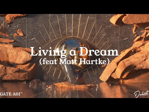 Dakat - Living a Dream (feat. Matt Hartke)