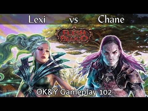 Lexi vs Chane Classic Constructed | Flesh and Blood | OK&Y Gameplay 102
