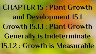 15.1 : Growth 15.1.1 : Plant Growth Generally is Indeterminate 15.1.2 : Growth is Measurable