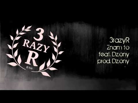 3razyR - Znam to feat. Dz.ony