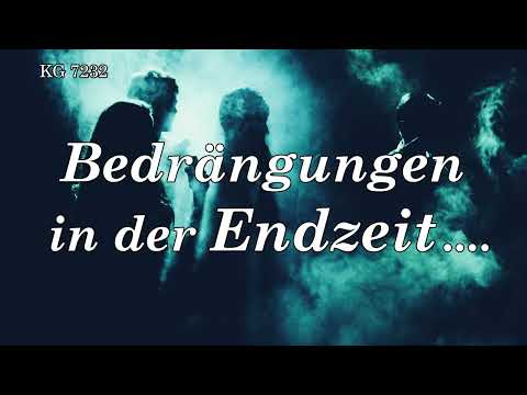 BD 7232 - BEDRÄNGUNGEN IN DER ENDZEIT ....