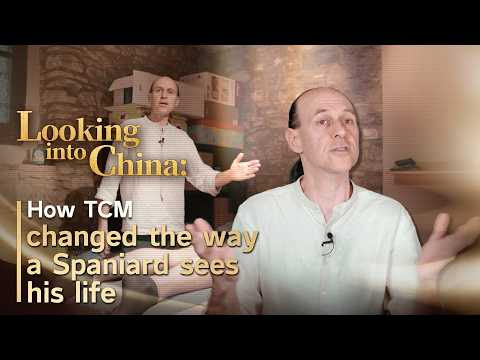Looking into China: How TCM changed the way a Spaniard sees his life