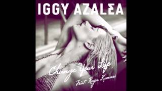 Raja Kumari  - Change Your Life (Iggy Azalea Demo Version)