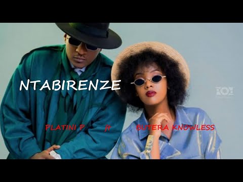 PLATINI P (ft BUTERA KNOWLESS) - NTABIRENZE (Lyrics) 🎵