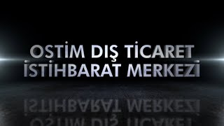 OSTİM Dış Ticaret İstihbarat Merkezi Açıldı