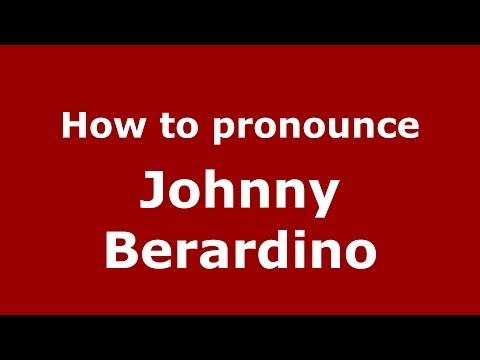 How to pronounce Johnny Berardino (Italian/Italy)  - PronounceNames.com