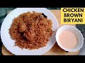 Chicken Brown Biryani Recipe Brown Biryani Masala Brown Biryani Qorma Biryani Bareilly Famous