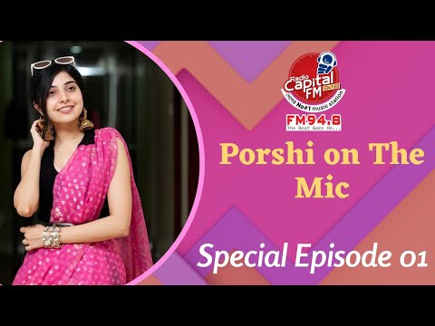 PORSHI ON THE MIC | CAPITAL FM 94.8 | SABRINA PORSHI | Special Episode- 1 | FULL SHOW