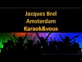 Karaoké Jacques Brel - Amsterdam