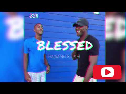 PapiaNix - BLESSED Feat. JAH (Official Audio)