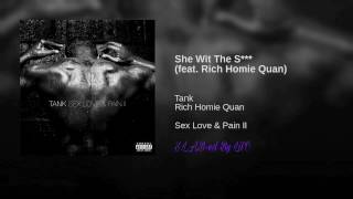 Tank ft Rich Homie Quan - She Wit The S*** (S.L.A.B-ed By Lil&#39;C)