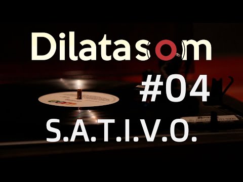 Dilatasom - S.A.T.I.V.O.