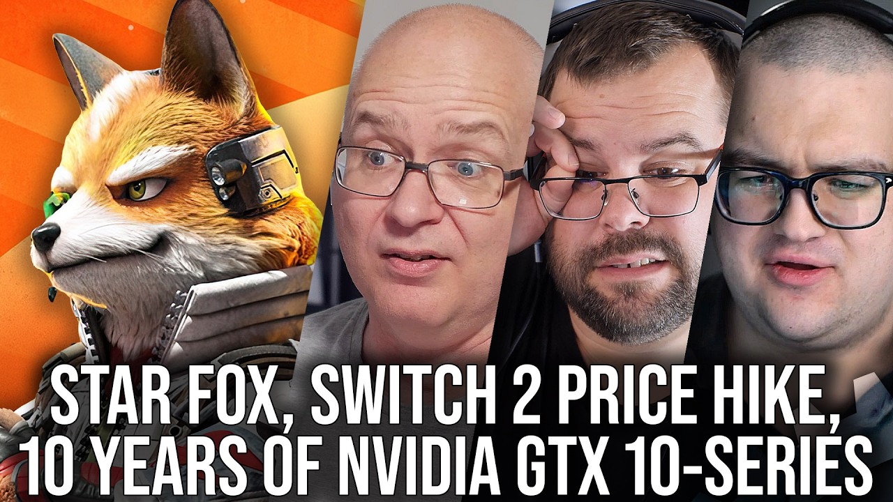 DF Direct Weekly #263: Star Fox Returns, Switch 2 Price Hike, Nvidia GTX 10-Series 10th Anniversary!