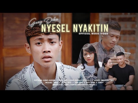 Gung Dika - Nyesel Nyakitin (Official Video Klip Musik)