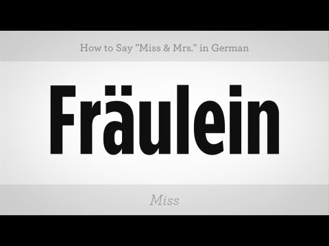 How to Say "Miss" & "Mrs." in German | German Lessons