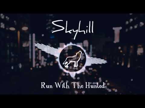 Skyhill - Run With The Hunted