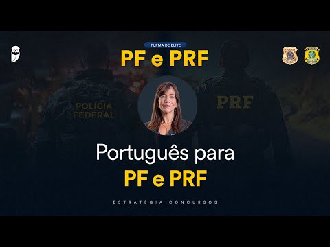 Português para PF e PRF - Prof. Adriana Figueiredo