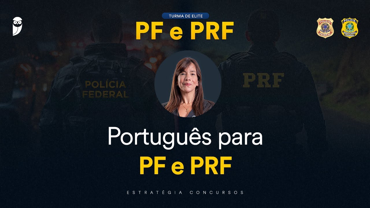 Português para PF e PRF - Prof. Adriana Figueiredo