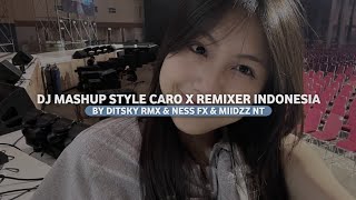 Download lagu DJ MASHUP STYLE CARO X REMIXER INDONESIA BY DITSKY RMX & NESS FX & MIIDZZ NT VIRAL TIKTOK mp3