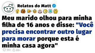 Depois do casamento meu marido pensou que tinha direito a tudo o que e tentou expulsar minha filha