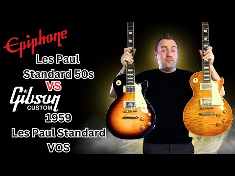 Epiphone Les Paul Standard 50s VS Gibson Custom 1959 Les Paul Standard VOS