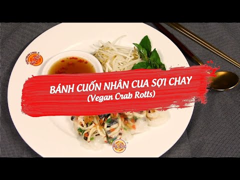 ✅BÁNH CUỐN CUA SỢI CHAY - Món ngon Au Lac Vegan