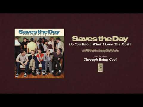 Do You Know What I Love the Most? - Saves the Day