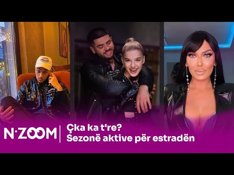 Çka ka t're? Sezonë aktive për estradën