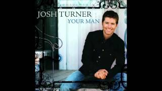 Download lagu Josh Turner - Your Man mp3 Download lagu Josh Turner - Your Man mp3