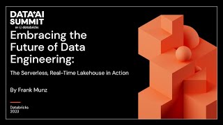 Embracing the Future of Data Engineering: The Serverless, Real-Time Lakehouse in Action