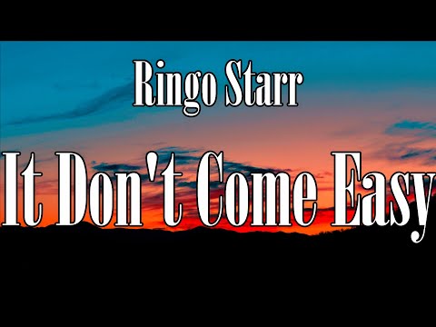 It Don't Come Easy Lyrics Ringo Starr