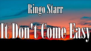 It Don&#39;t Come Easy Lyrics Ringo Starr