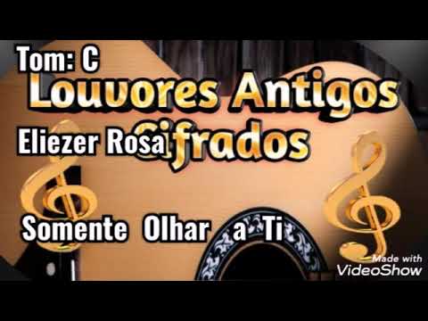 Somente Olhar A Ti - Eliézer Rosa