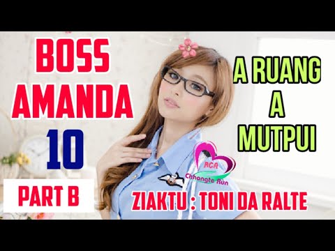 BOSS AMANDA - 10 (Part B) | A ruang ka mutpui hial asin..! | Ziaktu : Toni DA Ralte Ahmangaihi