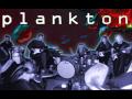 Plankton "Small Steps, Giant Leaps" from 2009 CD ...