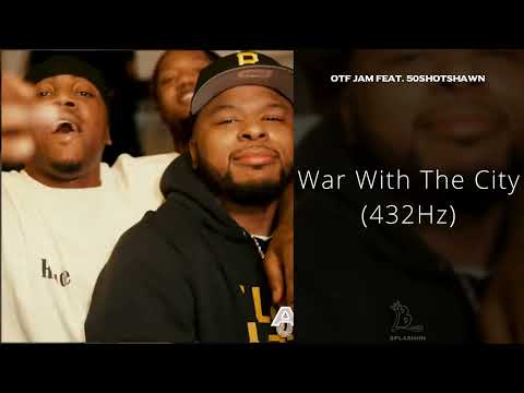 OTF Jam - War With The City (feat. 50ShotShawn) [432Hz]
