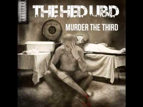 THE HED UBD FT. YUNG GHOST - KILL THAT NOISE - MURDER THE THIRD
