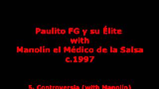 Paulito FG - Controversias with Manolin el Médico de la Salsa - c.1997