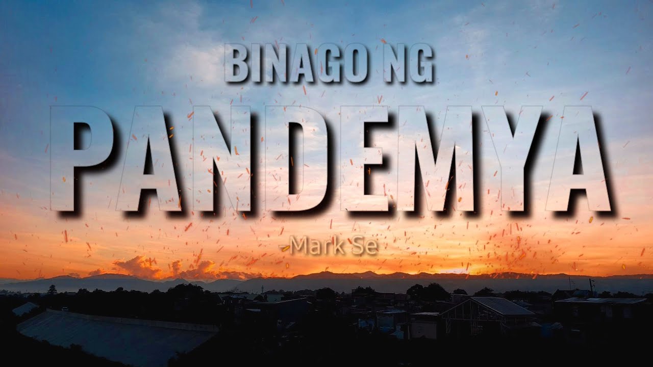 CoViD-19: Binago ng Pandemya | Spoken Word Poetry | #markthepoet