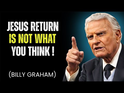 You’ve Been Misled About the Second Coming of Christ - Billy Graham