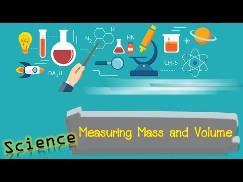 Measuring mass and volume | Science P.4