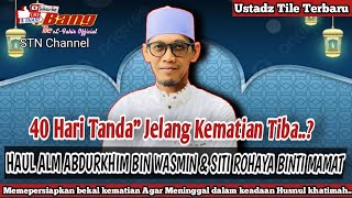Download lagu USTADZ TILE TERBARU | HAUL ALM ABDUROKHIM BIN WASMIN & SITI ROHAYA BINTI MAMAT mp3