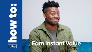  How To Earn Instant Value from Hilton Honors