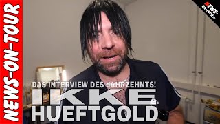 IKKE Hüftgold (4k) Das Interview des Jahrzehnts! Don´t laugh ;)