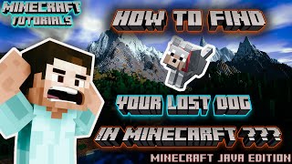 How to find your lost Dog in Minecraft?