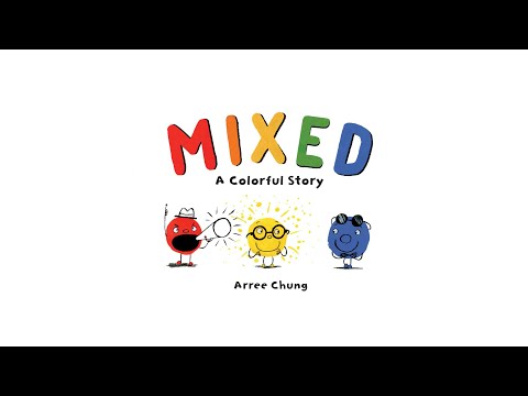 Mixed: A Colorful Story by Arree Chung