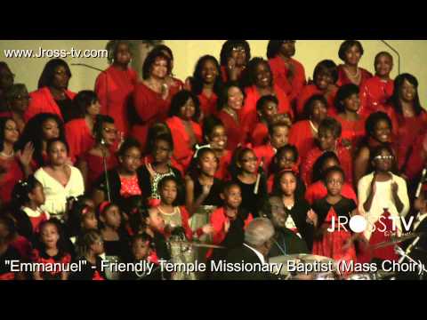James Ross @ "Emmanuel" - Friendly Temple Missionary Baptist - (Mass Choir) - www.Jross-tv.com
