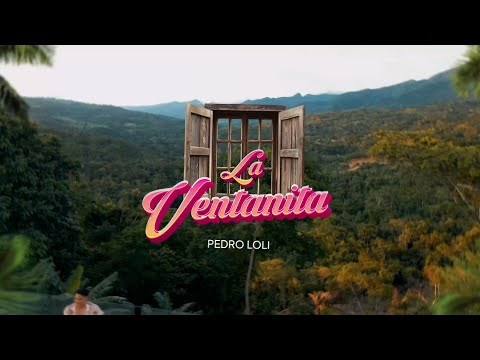 Pedro Loli - La Ventanita (Video Oficial)